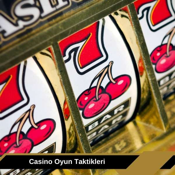 Casino Oyun Taktikleri
