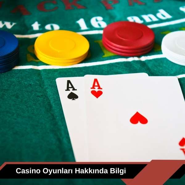Casino Oyunları Hakkında Bilgi